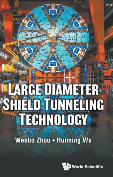 Large Diameter Shield Tunneling Technology